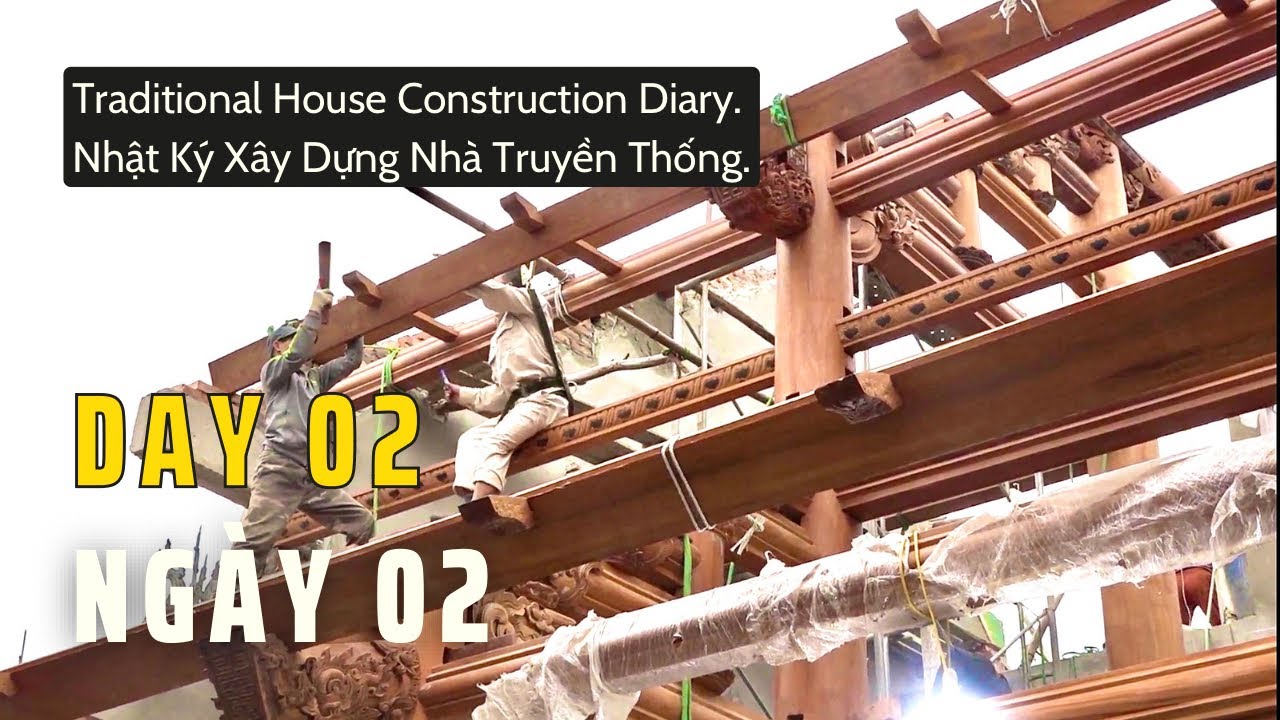 Xây dựng nhà gỗ truyền thống Việt Nam - #02