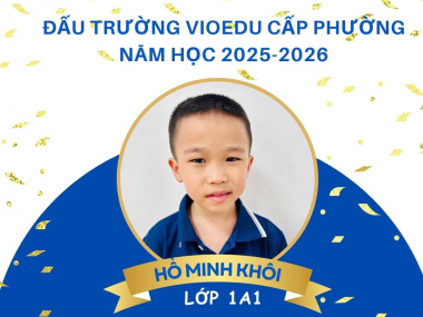 TỰ HÀO VINH DANH: NHỮNG "NGÔI SAO SÁNG" ĐẤU TRƯỜNG VIOEDU CẤP PHƯỜNG NĂM HỌC 2025-2026.